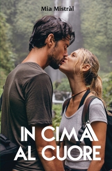 Paperback In cima al cuore [Italian] Book