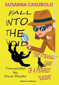 Hardcover Fall Into the void: The strange case of a perfect suicide Book