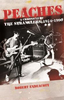 Paperback Peaches: A Chronicle of the Stranglers 1974-1990 Book