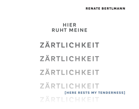 Paperback Renate Bertlmann: Here Rests My Tenderness Book
