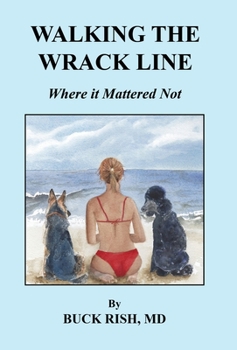 Hardcover Walking the Wrack Line - Where it Mattered Not Book