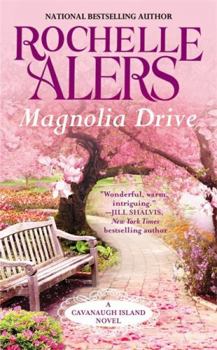 Magnolia Drive - Book #4 of the Cavanaugh Island