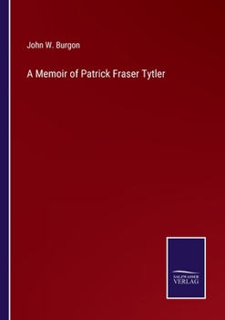 Paperback A Memoir of Patrick Fraser Tytler Book