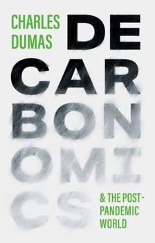 Paperback Decarbonomics: & the Post-Pandemic World Book