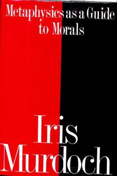 Hardcover Metaphysics as a Guide to Morals Book