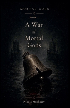 A War of Mortal Gods