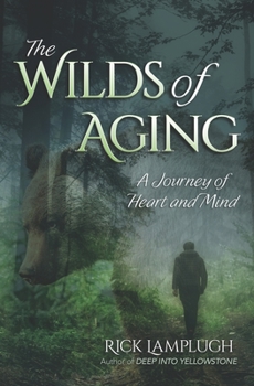 Paperback The Wilds of Aging: A Journey of Heart and Mind Book