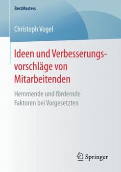 Paperback Ideen Und Verbesserungsvorschläge Von Mitarbeitenden: Hemmende Und Fördernde Faktoren Bei Vorgesetzten [German] Book