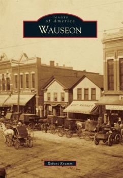 Wauseon - Book  of the Images of America: Ohio