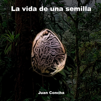 Paperback La vida de una semilla [Spanish] Book