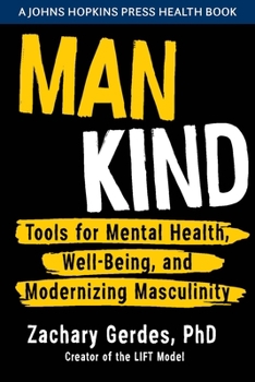 Hardcover Man Kind: Tools for Mental Health, Well-Being, and Modernizing Masculinity Book