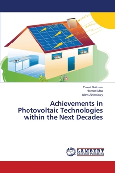 Achievements in Photovoltaic Technologies within the Next Decades