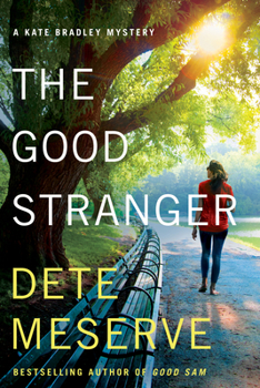 The Good Stranger - Book #3 of the Kate Bradley Mystery