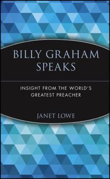 Paperback Billy Graham Speaks: Insight from the World's Greatest Preacher Book