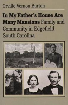 Paperback In My Father's House Are Many Mansions: Family and Community in Edgefield, South Carolina Book