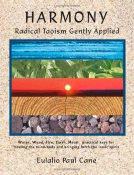 Paperback Harmony: Radical Taoism Gently Applied Book