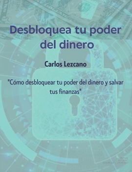 Paperback Desbloquea tu poder del dinero [Spanish] Book