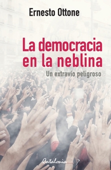Paperback La democracia en la neblina [Spanish] Book