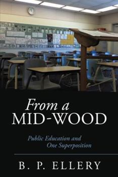 Paperback From a Mid-Wood: Public Education and One Superposition Book