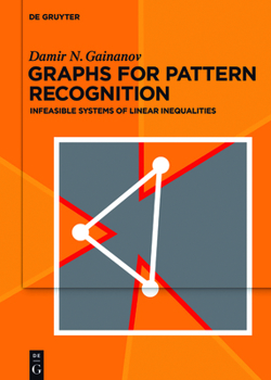 Hardcover Graphs for Pattern Recognition: Infeasible Systems of Linear Inequalities Book