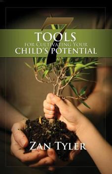 Paperback 7 Tools for Cultivating Your Child's Potential Book