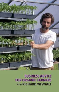 DVD Business Advice for Organic Farmers with Richard Wiswall (DVD) Book