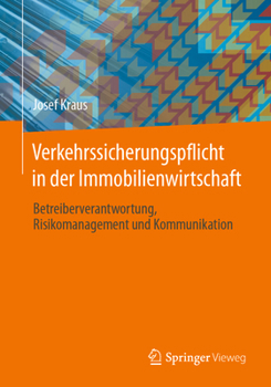 Paperback Verkehrssicherungspflicht in Der Immobilienwirtschaft: Betreiberverantwortung, Risikomanagement Und Kommunikation [German] Book