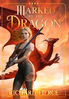 Hardcover Marked by the Dragon: A Young Adult Fantasy Adventure Book