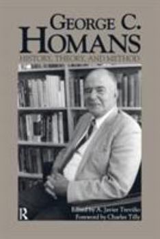 Paperback George C. Homans: History, Theory, and Method Book