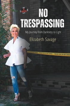 Paperback No Trespassing: My Journey from Darkness to Light Book