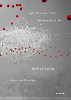 Paperback Between One Line: Monika Grzymala & Katharina Hinsberg Book