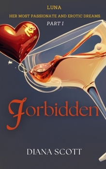 Forbidden: “The Forbidden: Unbridled Passion and Secrets That Could Destroy Everything.” (Prohibido) (Spanish Edition)