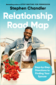 Hardcover Relationship Road Map: Step-By-Step Directions to Finding Your Spouse Book