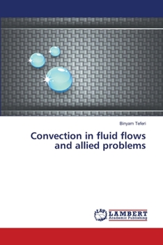 Paperback Convection in fluid flows and allied problems Book