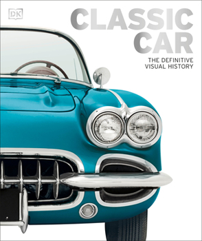 Hardcover Classic Car: The Definitive Visual History Book