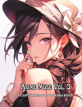 Paperback Anime Muse Vol. 3: A Captivating Coloring Book