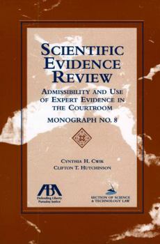 Paperback Scientific Evidence Review: Admissibility and Use of Expert Evidence in the Courtroom Book