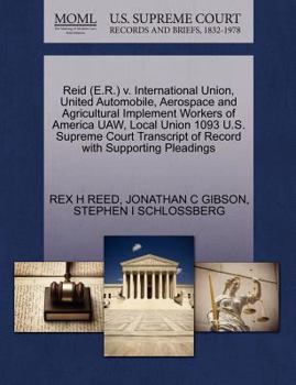 Paperback Reid (E.R.) V. International Union, United Automobile, Aerospace and Agricultural Implement Workers of America UAW, Local Union 1093 U.S. Supreme Cour Book