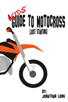 Paperback Kids' Guide to Motocross (Just Starting) Book