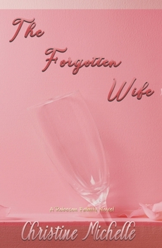 Paperback The Forgotten Wife: An Arranged Marriage Romance Book