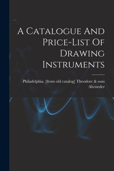 Paperback A Catalogue And Price-list Of Drawing Instruments Book