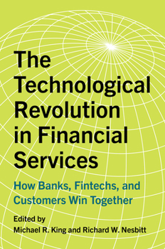 Hardcover The Technological Revolution in Financial Services: How Banks, Fintechs, and Customers Win Together Book