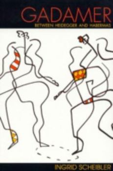 Paperback Gadamer: Between Heidegger and Habermas Book