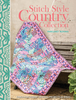 Paperback Stitch Style Country Collection: Fabulous Fabric Sewing Projects & Ideas Book