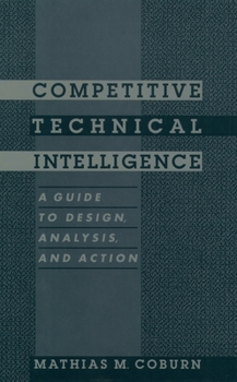 Hardcover Competitive Technical Intelligence: A Guide to Design, Analysis, and Action Book