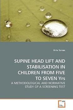 Paperback SUPINE HEAD LIFT AND STABILISATION IN CHILDREN FROM FIVE TO SEVEN Yrs Book