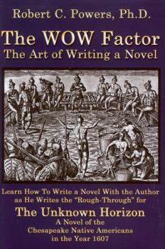 Hardcover The Wow Factor: The Art of Writing a Novel Book