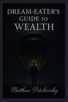 Dream-Eater's Guide to Wealth