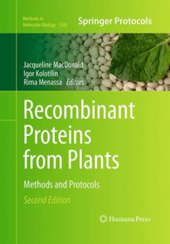 Recombinant Proteins from Plants: Methods and Protocols