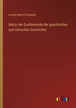 Paperback Abrisz der Quellenkunde der griechischen und römischen Geschichte [German] Book